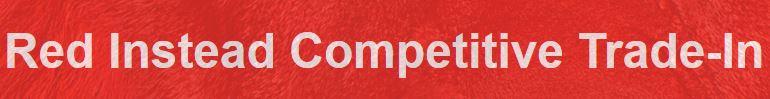 Red Instead Competitive Trade-In
